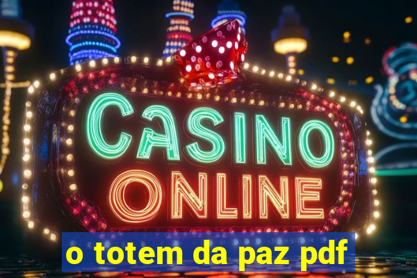 o totem da paz pdf